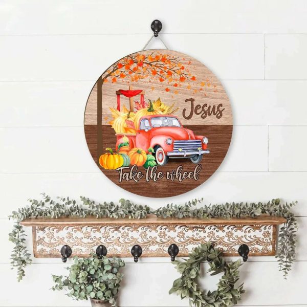 Jesus takes the wheel round wooden sign Best gift for family home decor